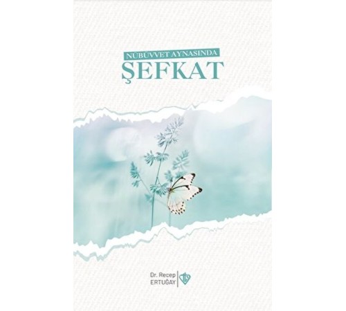 Nübüvvet Aynasında Şefkat