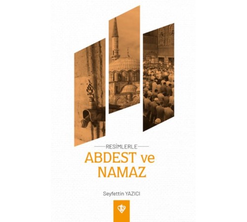 Resimlerle Abdest Ve Namaz (Cep Boy) Resimlerle Abdest Ve Namaz (Cep Boy)