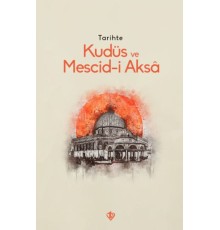 Tarihte Kudüs Ve Mescid-i Aksâ