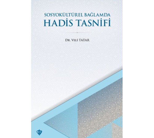SosyoKültürel Bağlamda Hadis Tasnifi