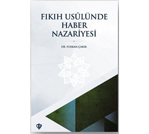 Fıkıh Usulünde Haber Nazariyesi Fıkıh Usulünde Haber Nazariyesi