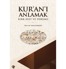 Kuranı Anlamak Kırk Ayet ve Yorumu