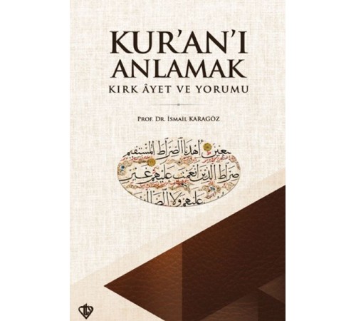 Kuranı Anlamak Kırk Ayet ve Yorumu