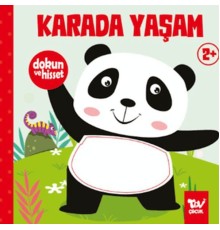 Dokun ve Hisset Karada Yaşam