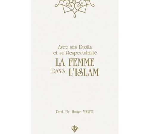 Avec Ses Droits Et Sa Respectabilite La Femme Dans Lıslam