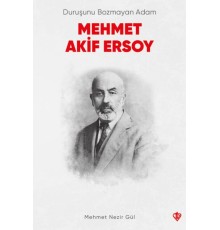 Duruşunu Bozmayan Adam Mehmet Akif Ersoy
