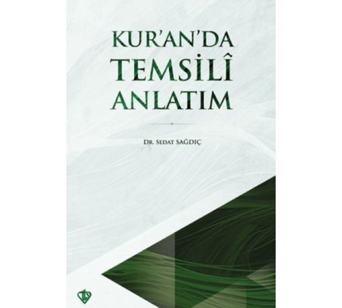 Kuran’da Temsili Anlatım Kuran’da Temsili Anlatım
