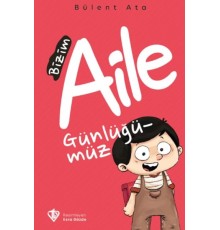 Bizim Aile Günlüğümüz