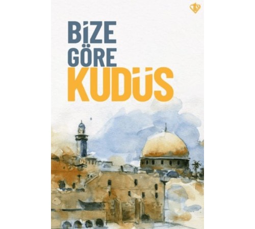 Bize Göre Kudüs