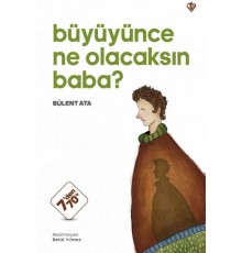 Büyüyünce Ne Olacaksın Baba ?