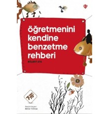Öğretmenini Kendine Benzetme Rehberi