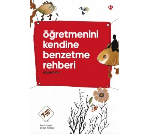 Öğretmenini Kendine Benzetme Rehberi
