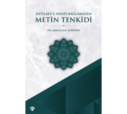 İhtilafül Hadis Bağlamında Metin Tenkidi