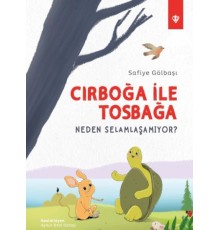 Cırboğa İle Tosbağa Neden Selamlaşamıyor ?