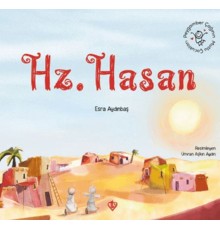 Peygamber Çağının Mutlu Çocukları Hazreti Hasan