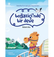 İstanbul’un Acayip Hayvanları Boğaziçi’nde Bir Deve