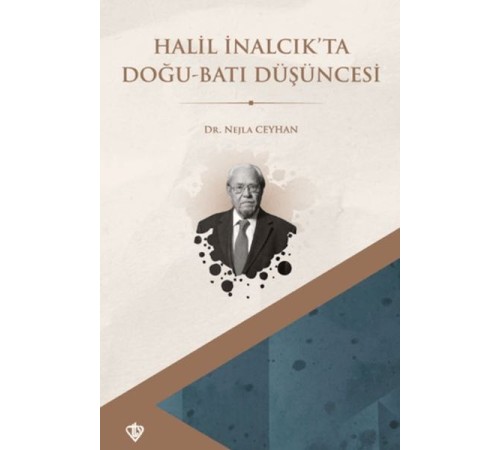 Halil İnalcık’ta Doğu Batı Düşüncesi