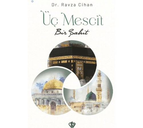 Üç Mescit Bir Şahit