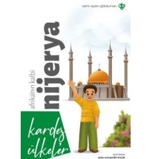 Kardeş Ülkeler Kara Kıtanın İncisi Afrika'nın Kalbi Nijerya