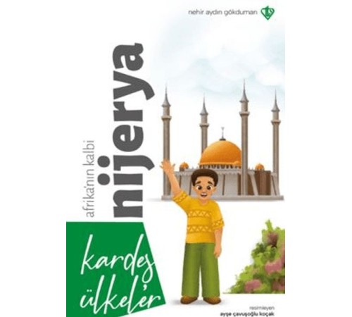 Kardeş Ülkeler Kara Kıtanın İncisi Afrika'nın Kalbi Nijerya
