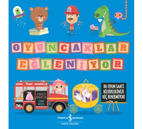 Oyuncaklar Eğleniyor Oyuncaklar Eğleniyor