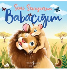 Seni Seviyorum Babacığım