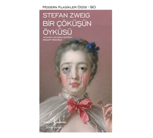 Bir Çöküşün Öyküsü - Modern Klasikler Dizisi (Ciltli)