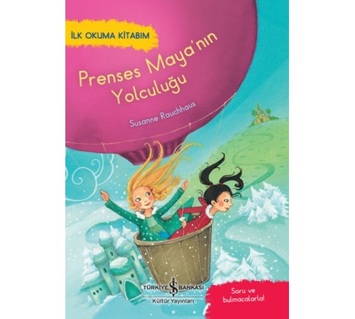 Prenses Maya'nın Yolculuğu - İlk Okuma Kitabım