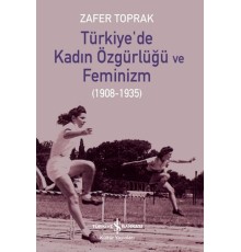 Türkiye’de Kadın Özgürlüğü ve Feminizm