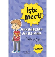 İşte Mert! - Arkadaşlar Arasında - Dostluk