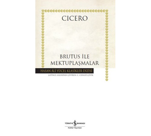Brutus ile Mektuplaşmalar - Hasan Ali Yücel Klasikleri