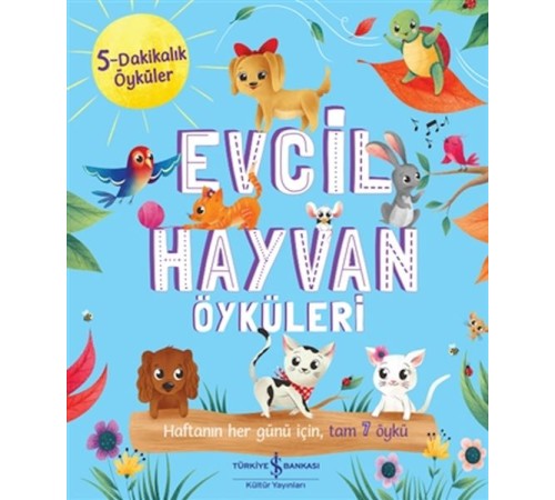 Evcil Hayvan Öyküleri - 5 Dakikalık Öyküler Evcil Hayvan Öyküleri - 5 Dakikalık Öyküler