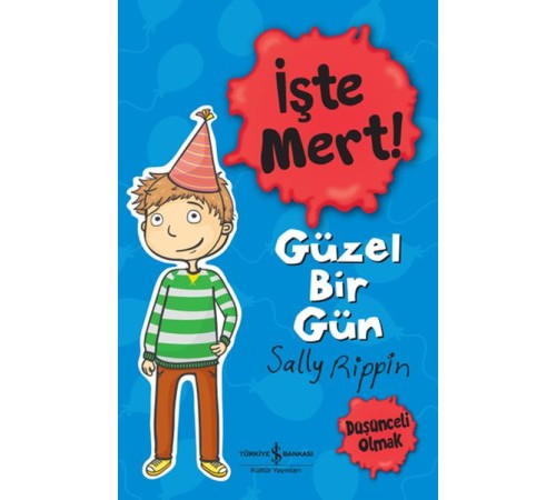 İşte Mert! - Güzel Bir Gün - Düşünceli Olmak