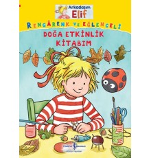 Doğa Etkinlik Kitabım - Arkadaşım Elif