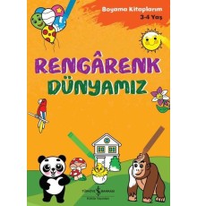 Rengarenk Dünyamız - Boyama Kitaplarım 3 - 4 Yaş
