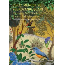 Çekiç, Mercek ve Yelkovankuşları