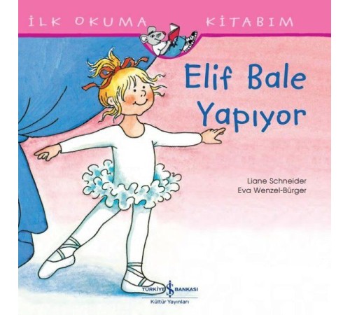 Elif Bale Yapıyor - İlk Okuma Kitabım