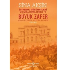 Büyük Zafer: İstanbul Hükümetleri ve Milli Mücadele - V (1921-1922)