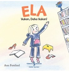 Ela - Yukarı, Daha Yukarı!
