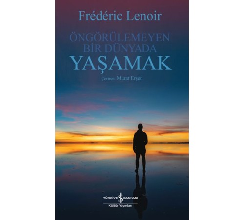 Öngörülemeyen Bir Dünyada Yaşamak