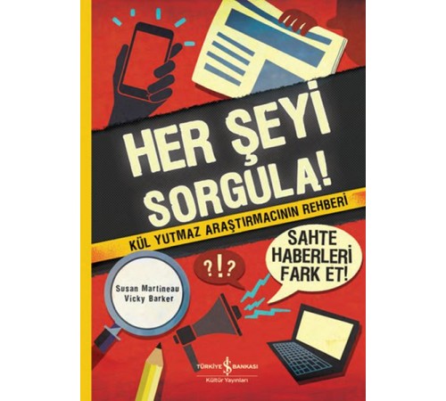 Herşeyi Sorgula! Herşeyi Sorgula!