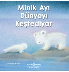 Minik Ayı Dünyayı Keşfediyor
