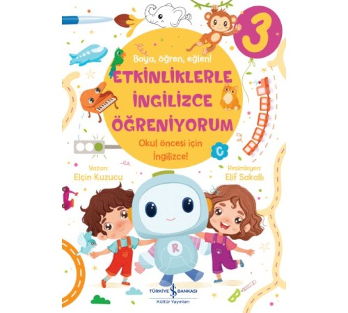 Etkinliklerle İngilizce Öğreniyorum – 3 Etkinliklerle İngilizce Öğreniyorum – 3
