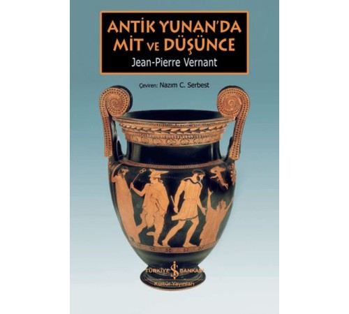 Antik Yunan’da Mit ve Düşünce Antik Yunan’da Mit ve Düşünce