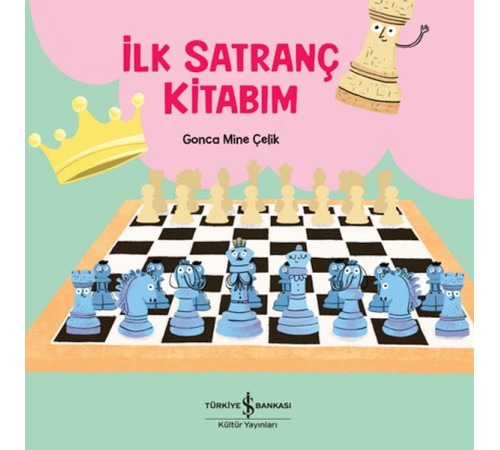 İlk Satranç Kitabım İlk Satranç Kitabım