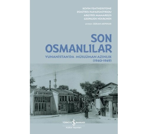 Son Osmanlılar Yunanistan’da Müslüman Azınlık (1940-1949)