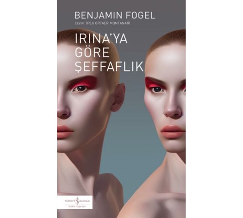 Irına’ya Göre Şeffaflık