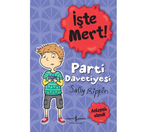 İşte Mert! – Parti Davetiyesi – Anlayışlı Olmak