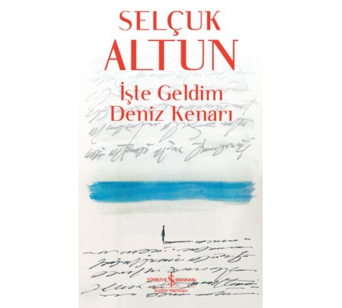 İşte Geldim Deniz Kenarı İşte Geldim Deniz Kenarı