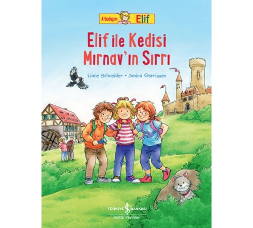 Arkadaşım Elif - Elif İle Kedisi Mırnav’ın Sırrı